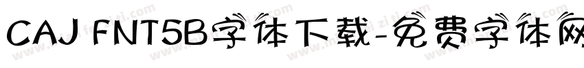 CAJ FNT5B字体下载字体转换